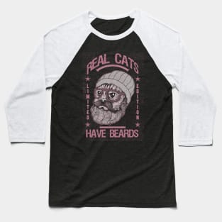 REAL CATS HAVE BEARD PINK Baseball T-Shirt